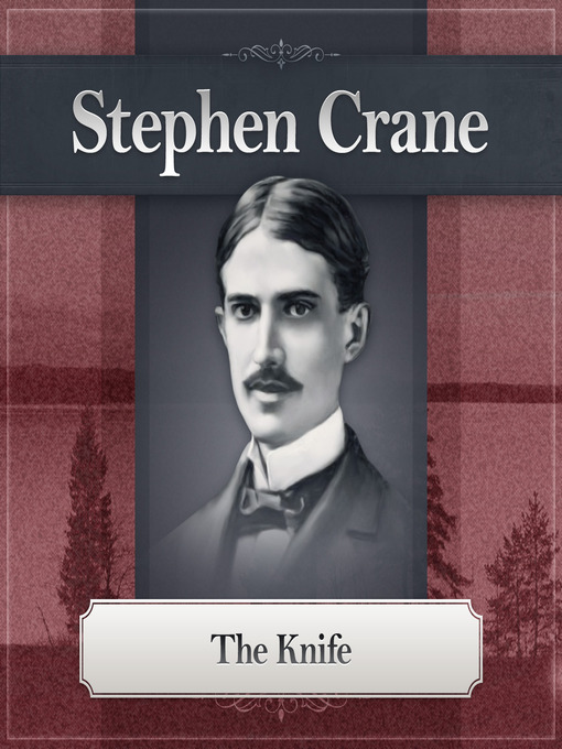 Title details for The Knife by Stephen Crane - Available